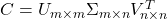 C = U_{m \times m} \Sigma_{m \times n} V^T_{n \times n}