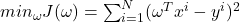 min_\omega J(\omega) = \sum_{i = 1}^N(\omega^Tx^i - y^i)^2